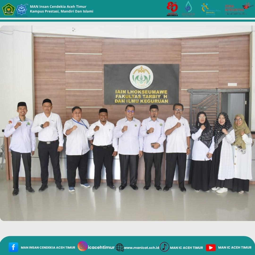 MAN IC Aceh Timur Jalin Silaturahmi dan Sinergi Pendidikan dengan Fakultas Tarbiyah UIN Sultanah Nahrasiyah Lhokseumawe